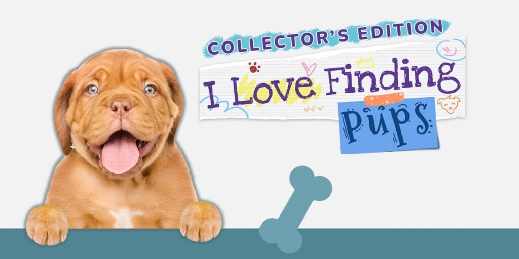 I Love Finding Pups! – Collector’s Edition