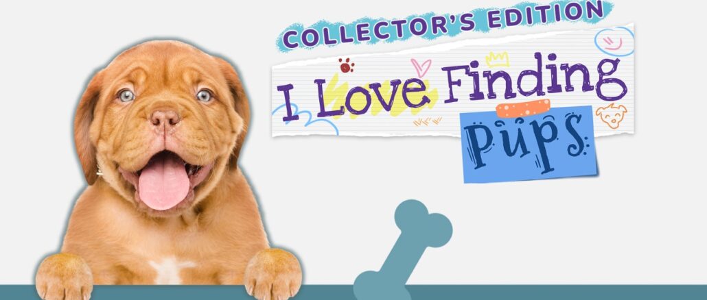 I Love Finding Pups! – Collector’s Edition