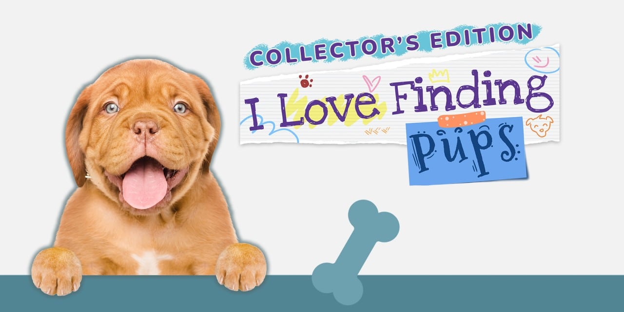 I Love Finding Pups! – Collector’s Edition