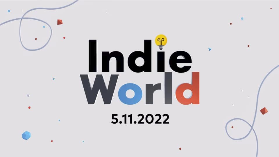 Indie World Showcase – May 11th 2022 recap