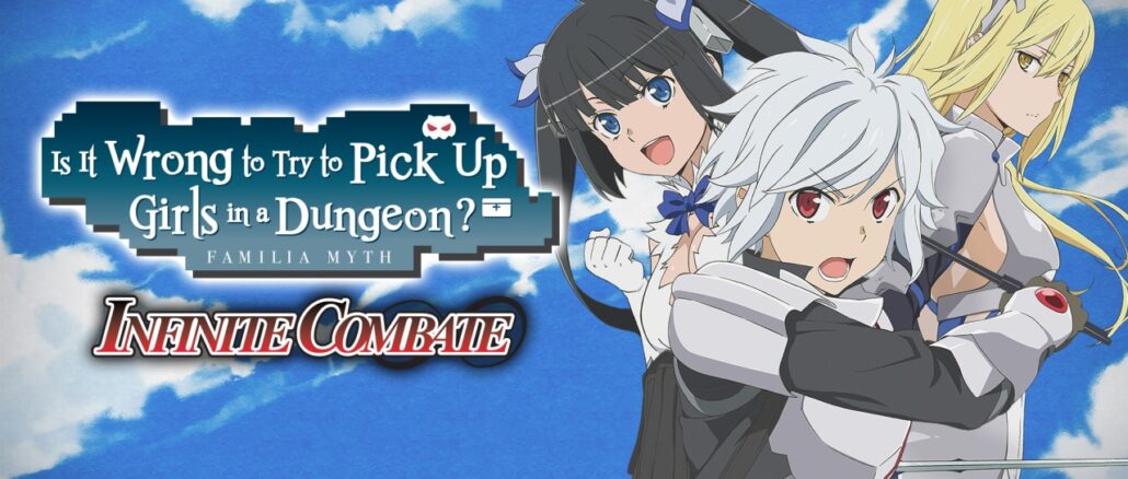 Is It Wrong to Try to Pick Up Girls in a Dungeon? Familia Myth Infinite Combate