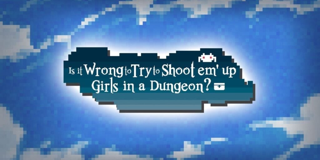 Is it Wrong to Try to Shoot ’em up Girls in a Dungeon?