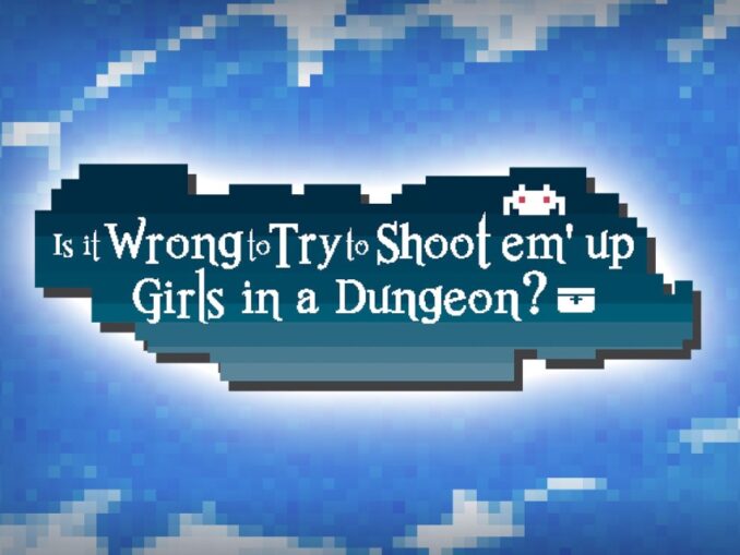 Release - Is it Wrong to Try to Shoot ’em up Girls in a Dungeon?