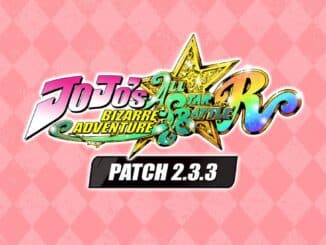 JoJo’s Bizarre Adventure: All Star Battle R Versie 2.3.3 Update – Patch notes en karakterfixes