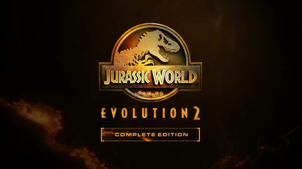 Jurassic World Evolution 2: Complete Edition Launch Trailer Roars Onto Nintendo Switch 2
