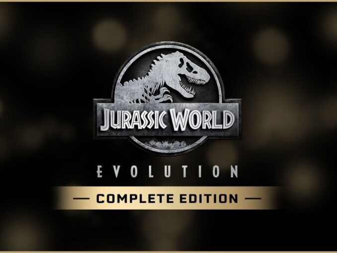 Release - Jurassic World Evolution: Complete Edition 
