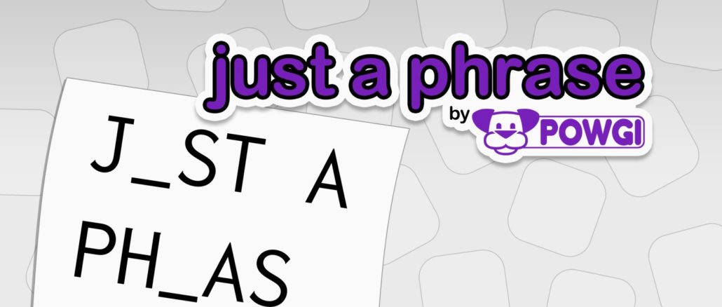 Just a Phrase by POWGI