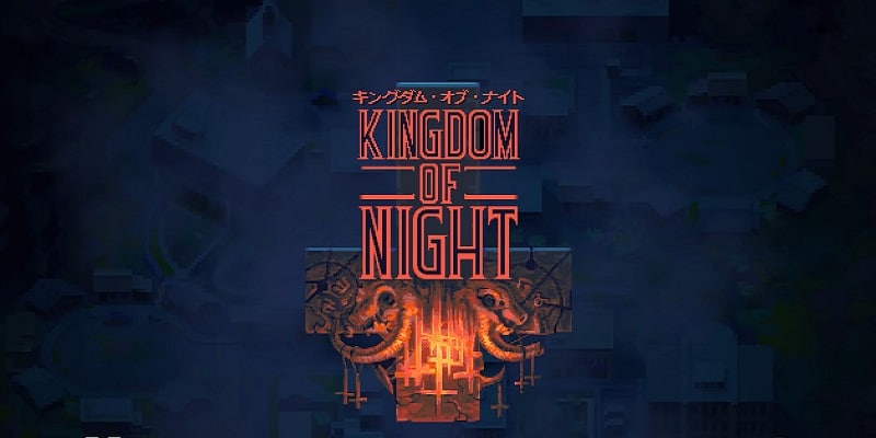 Kingdom Of Night is coming!