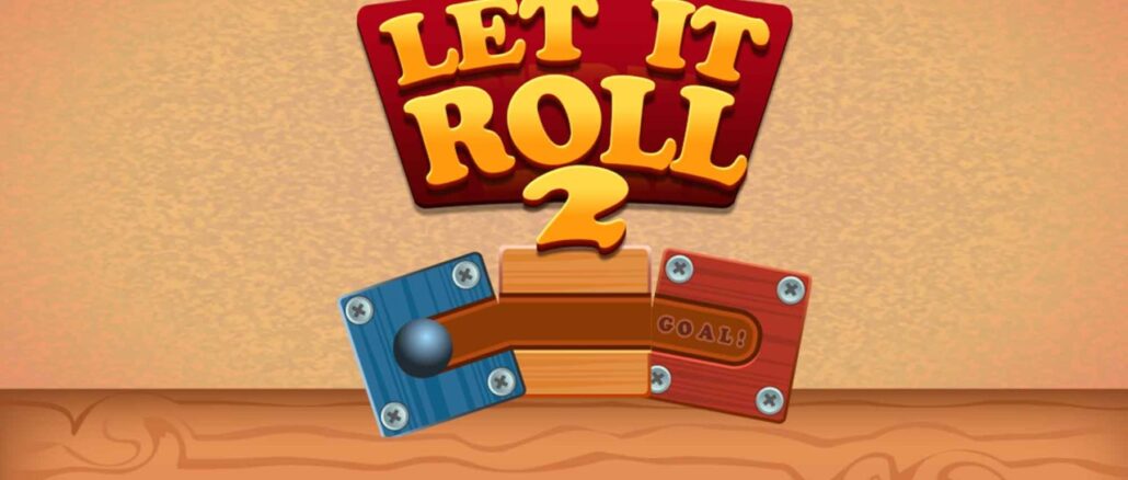 Let it Roll 2