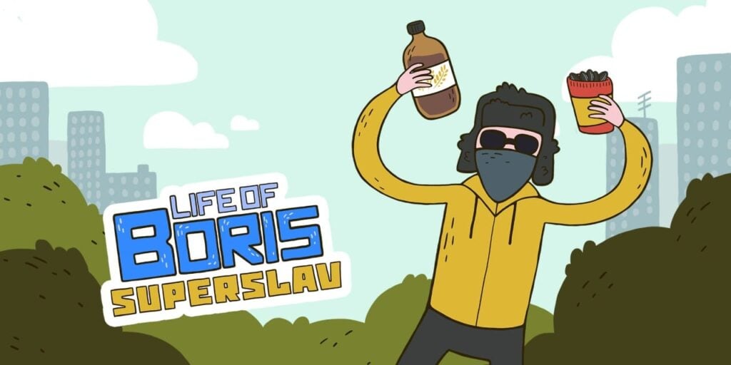 Life of Boris: Super Slav