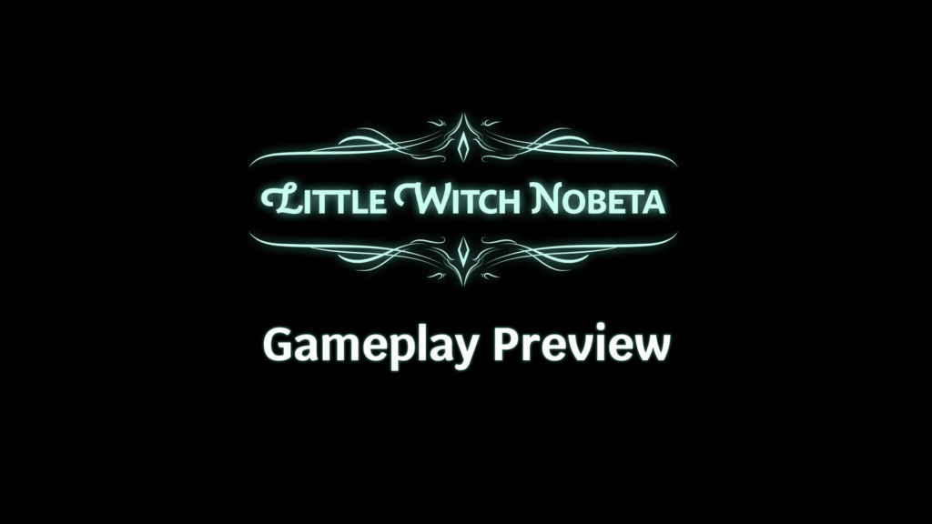Little Witch Nobeta – 10 minuten aan gameplay Little Witch Nobeta – 10 minuten aan gameplay