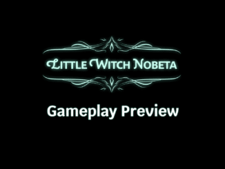 Little Witch Nobeta – 10 minutes of gameplay