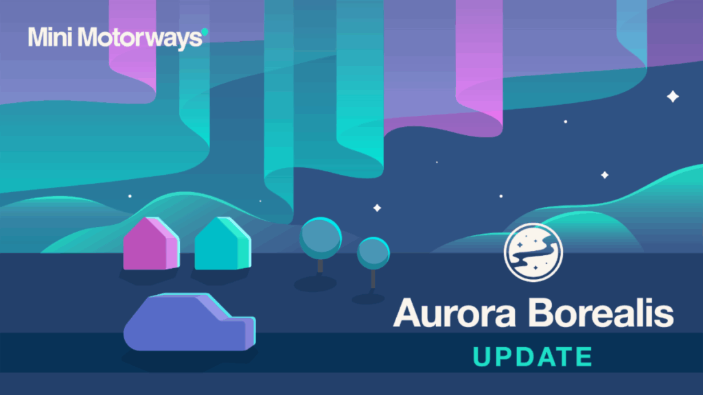 Mini Motorways’ Aurora Borealis Update: Reykjavík, Northern Lights, and Beyond