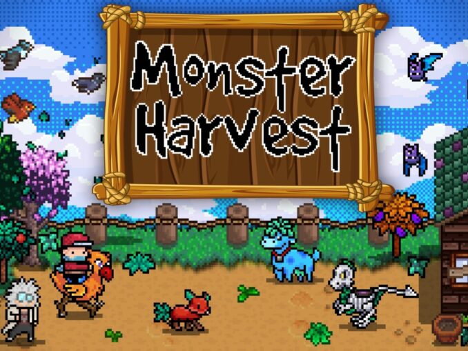 News - Monster Harvest delayed till July 8th 