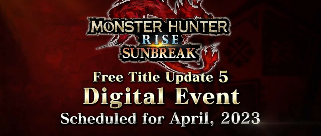 Monster Hunter Rise: Sunbreak Digitaal Evenement – April 2023