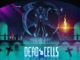Motion Twin bevestigt fysieke versie Dead Cells