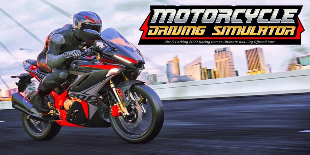 Motorcycle Driving Simulator-Dirt & Parking 2022 Racing Games Ultimate 4×4 City Offroad Kart