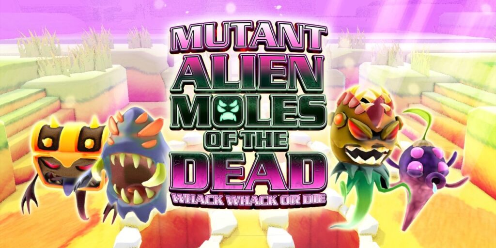 Mutant Alien Moles of the Dead
