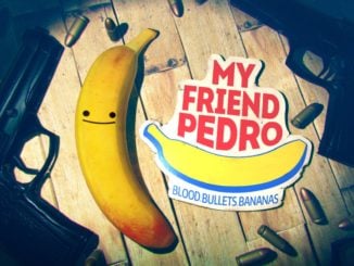 My Friend Pedro – June 20th