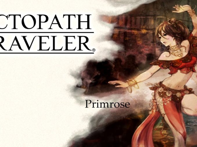 Nieuws - De nieuwe trailer van Octopath Traveler toont Primrose the Dancer 