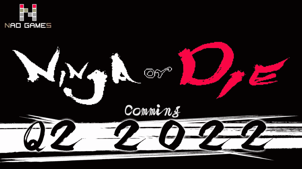 Ninja or Die is planned
