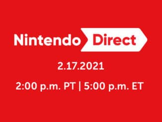 Nintendo Direct – 17 February 2021 – Roughly 50 Minutes