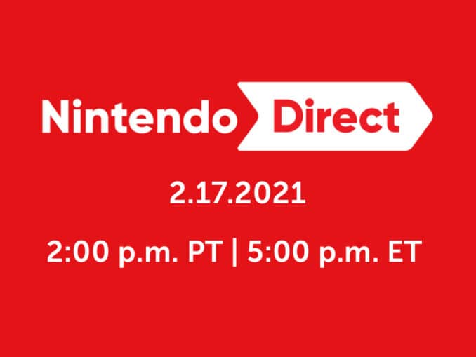 Nieuws - Nintendo Direct – 17 Februari 2021 – Ongeveer 50 minuten 