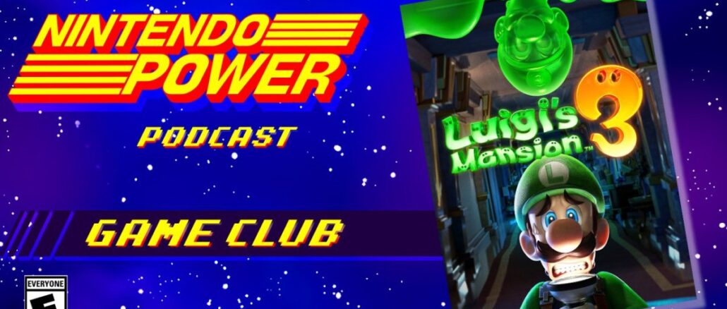 Nintendo Power Podcast Game Club – Luigi’s Mansion 3