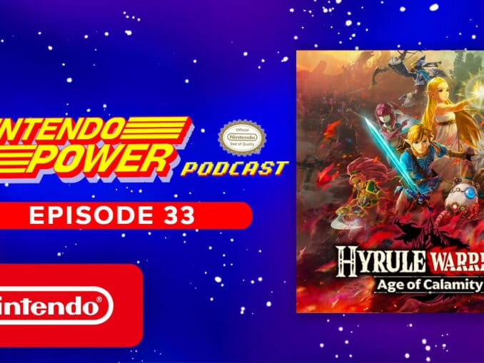 Nieuws - Nintendo Power Podcast – Hyrule Warriors: Age of Calamity in de spotlight 