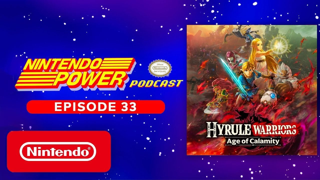 Nintendo Power Podcast – Hyrule Warriors: Age of Calamity in de spotlight