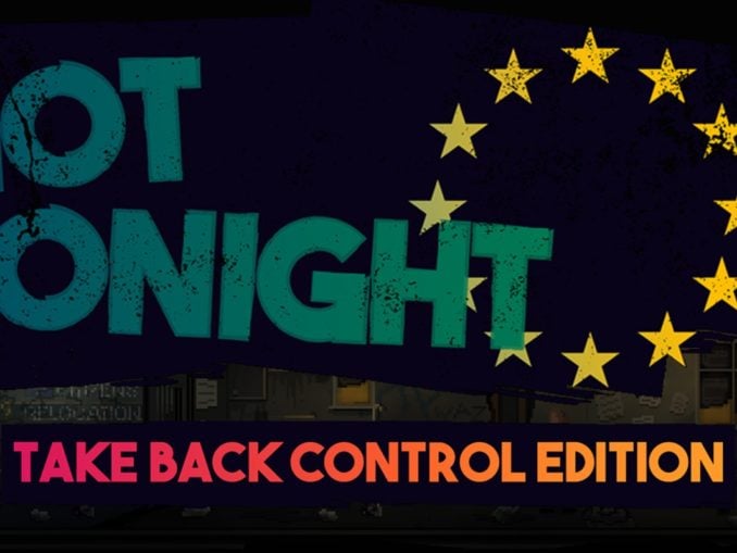 Release - Not Tonight: Take Back Control Edition 