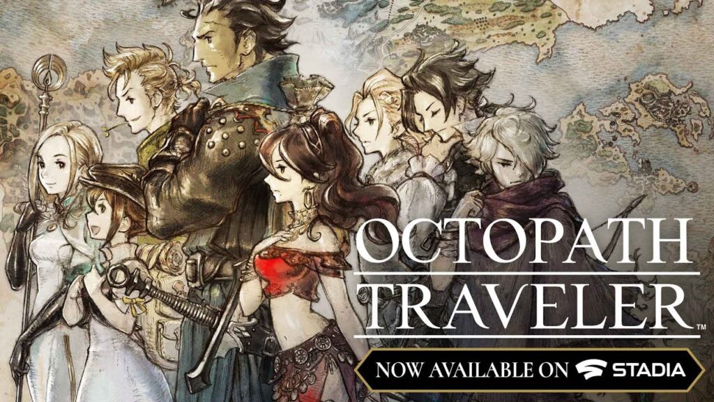 OCTOPATH TRAVELER available on Google Stadia OCTOPATH TRAVELER available on Google Stadia