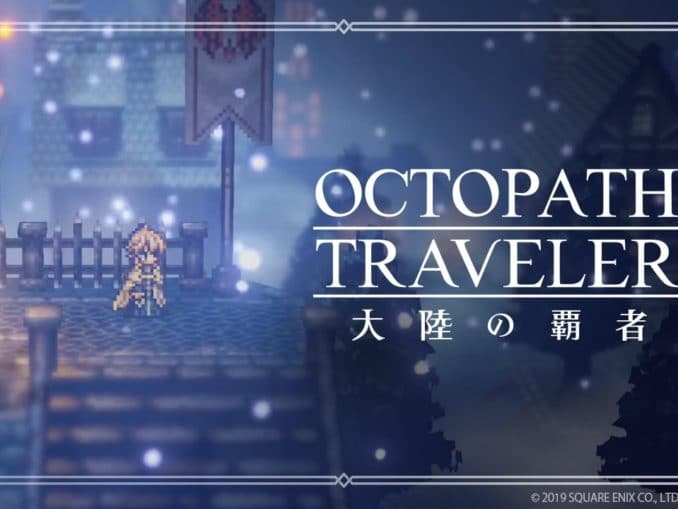 Nieuws - Octopath Traveler: Champions Of The Continent vertraagd 