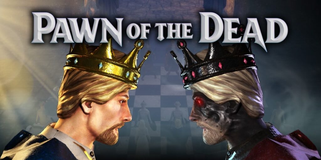 Pawn of the Dead Pawn of the Dead