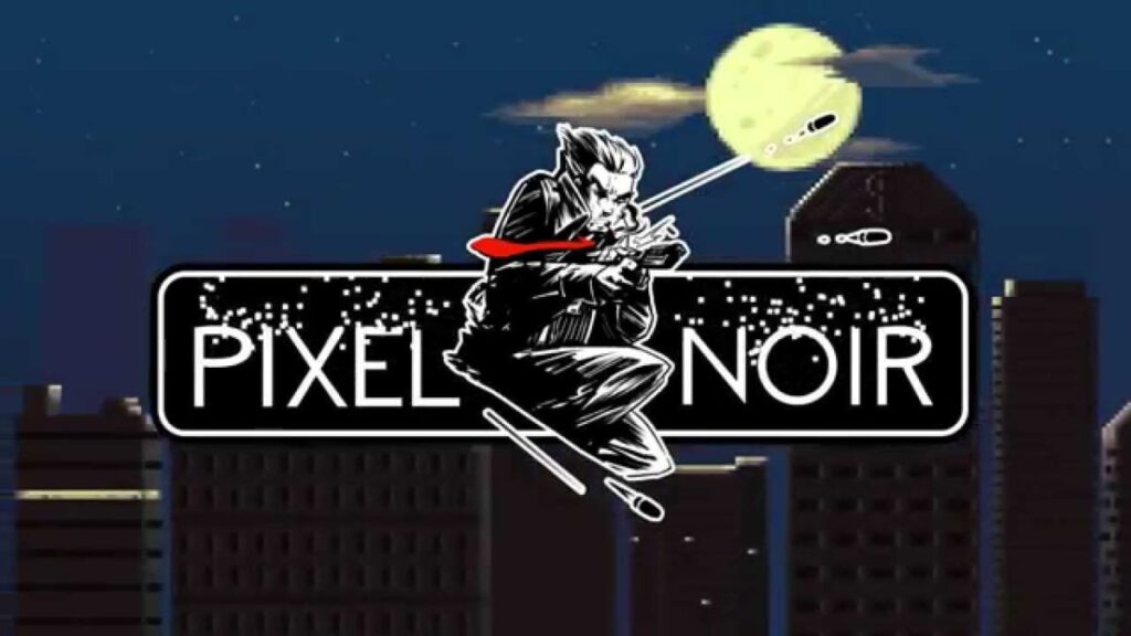 Pixel Noir on its way
