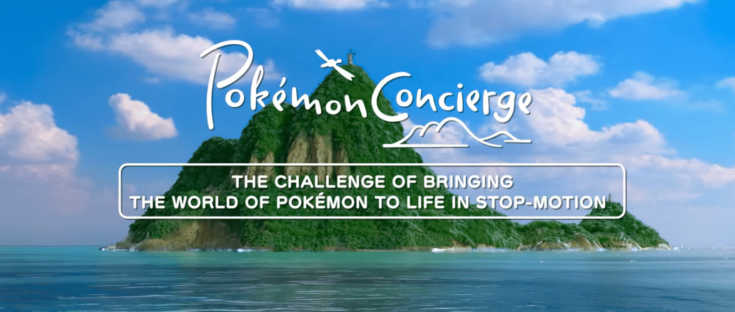 Pokémon Concierge “Making Of” Video Released