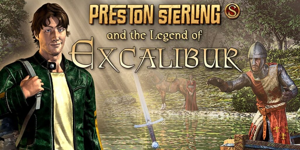 Preston Sterling and the Legend of Excalibur