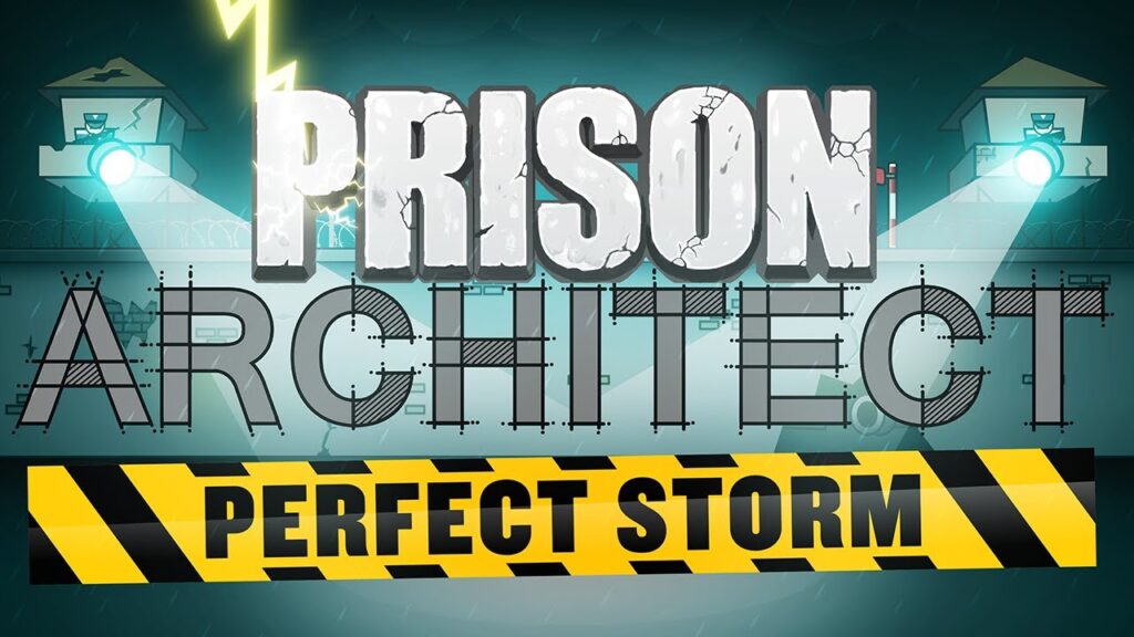 Prison Architect – Perfect Storm DLC Prison Architect – Perfect Storm DLC