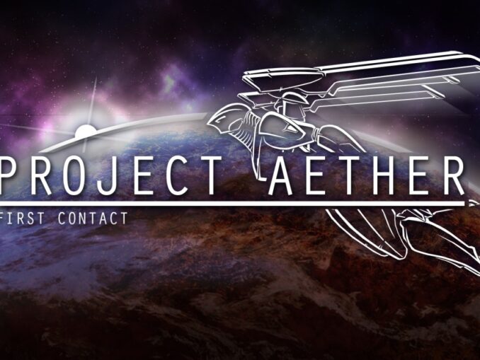Release - Project AETHER: First Contact 