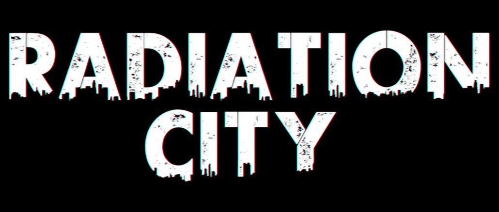 Radiation City – First 15 Minutes