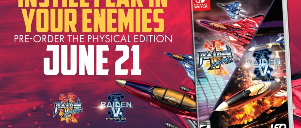 Raiden IV x MIKADO Remix & Raiden V: Director’s Cut – Dual Pack fysieke release