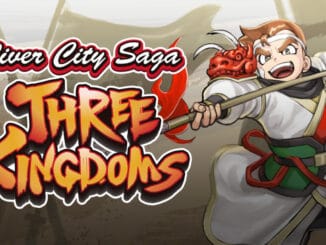 River City Saga: Three Kingdoms – Westerse release op July 21, 2022