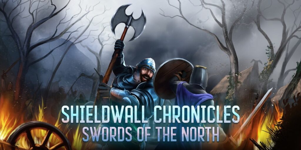 Shieldwall Chronicles: Swords of the North Shieldwall Chronicles: Swords of the North