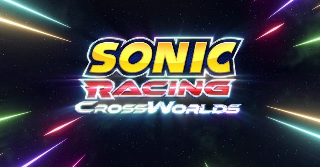 Sonic Racing: CrossWorlds – The Mystery of SEGA’s Next High-Speed Experience