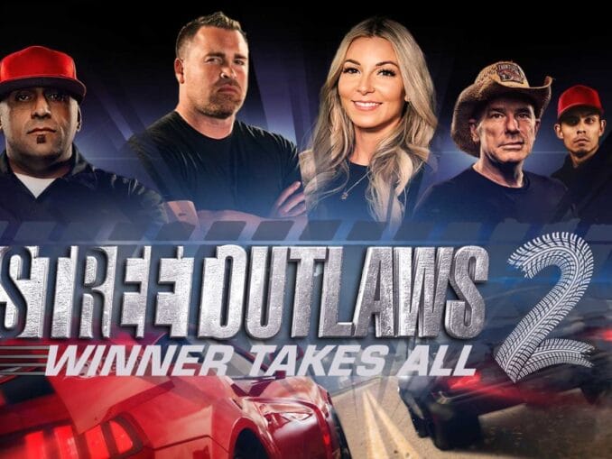 Release - Street Outlaws 2: Winner Takes All 