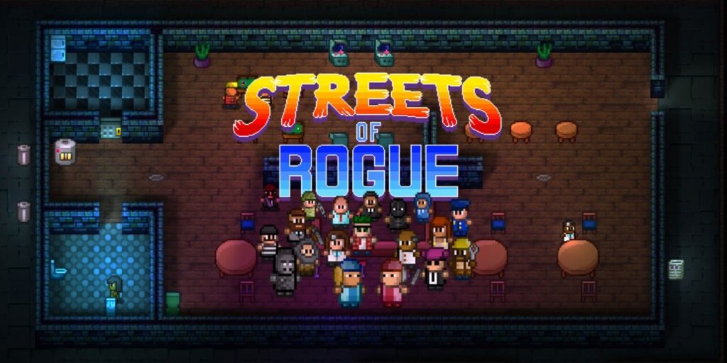 Streets of Rogue Streets of Rogue