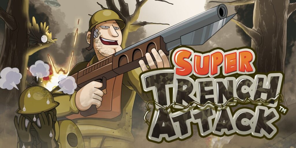 SUPER TRENCH ATTACK SUPER TRENCH ATTACK