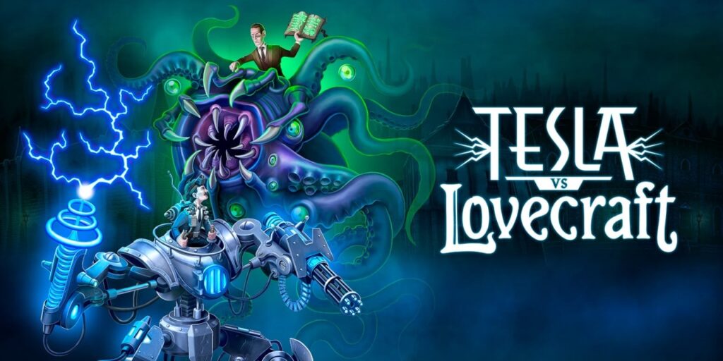 Tesla vs Lovecraft Tesla vs Lovecraft