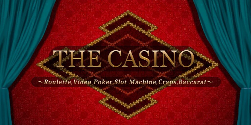 The Casino -Roulette, Video Poker, Slot Machines, Craps, Baccarat- The Casino -Roulette, Video Poker, Slot Machines, Craps, Baccarat-