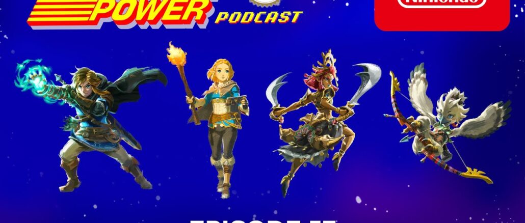 De laatste aflevering van Nintendo Power Podcast: The Legend Of Zelda: Tears Of The Kingdom ontdekken